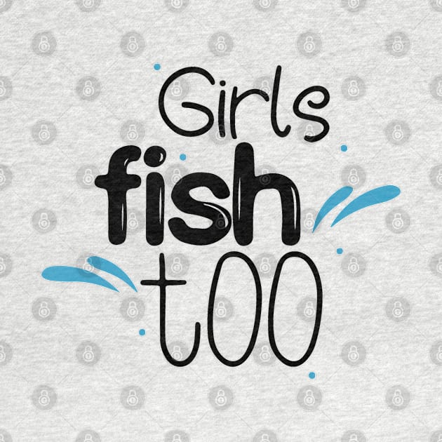 Girls Fish Too by florya